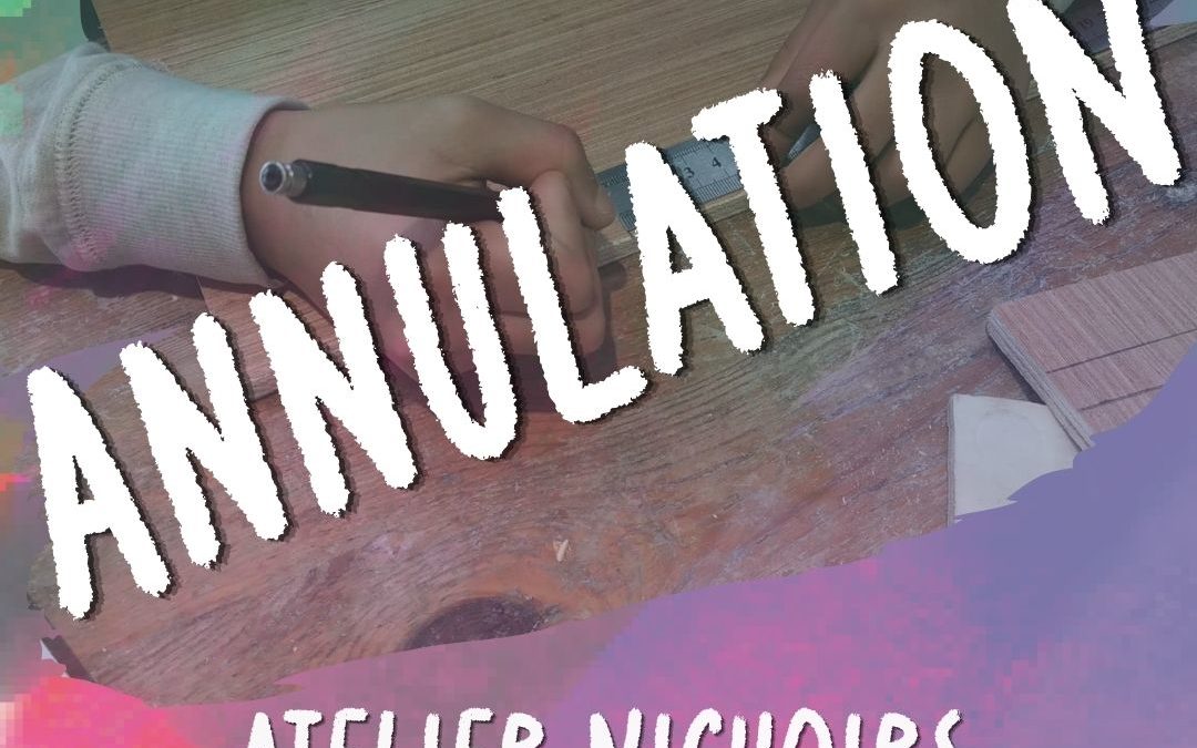 Annulation – Atelier Gîte 15/07/26